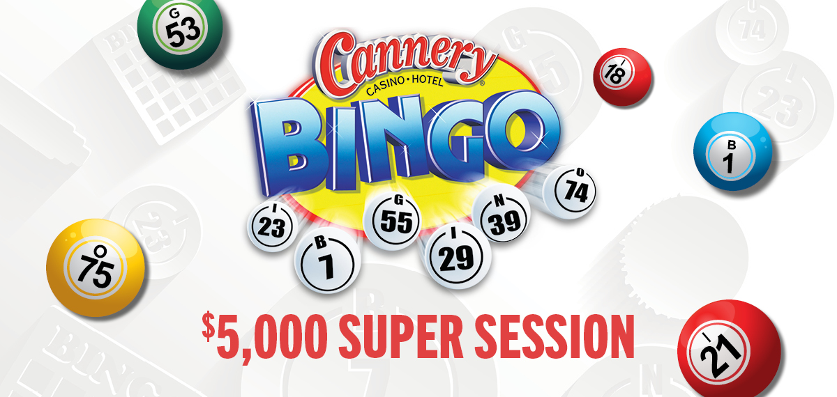 Cannery Bingo $5,000 Super Session