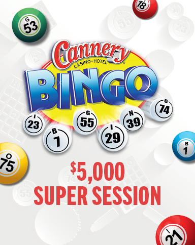 Cannery Bingo $5,000 Super Session